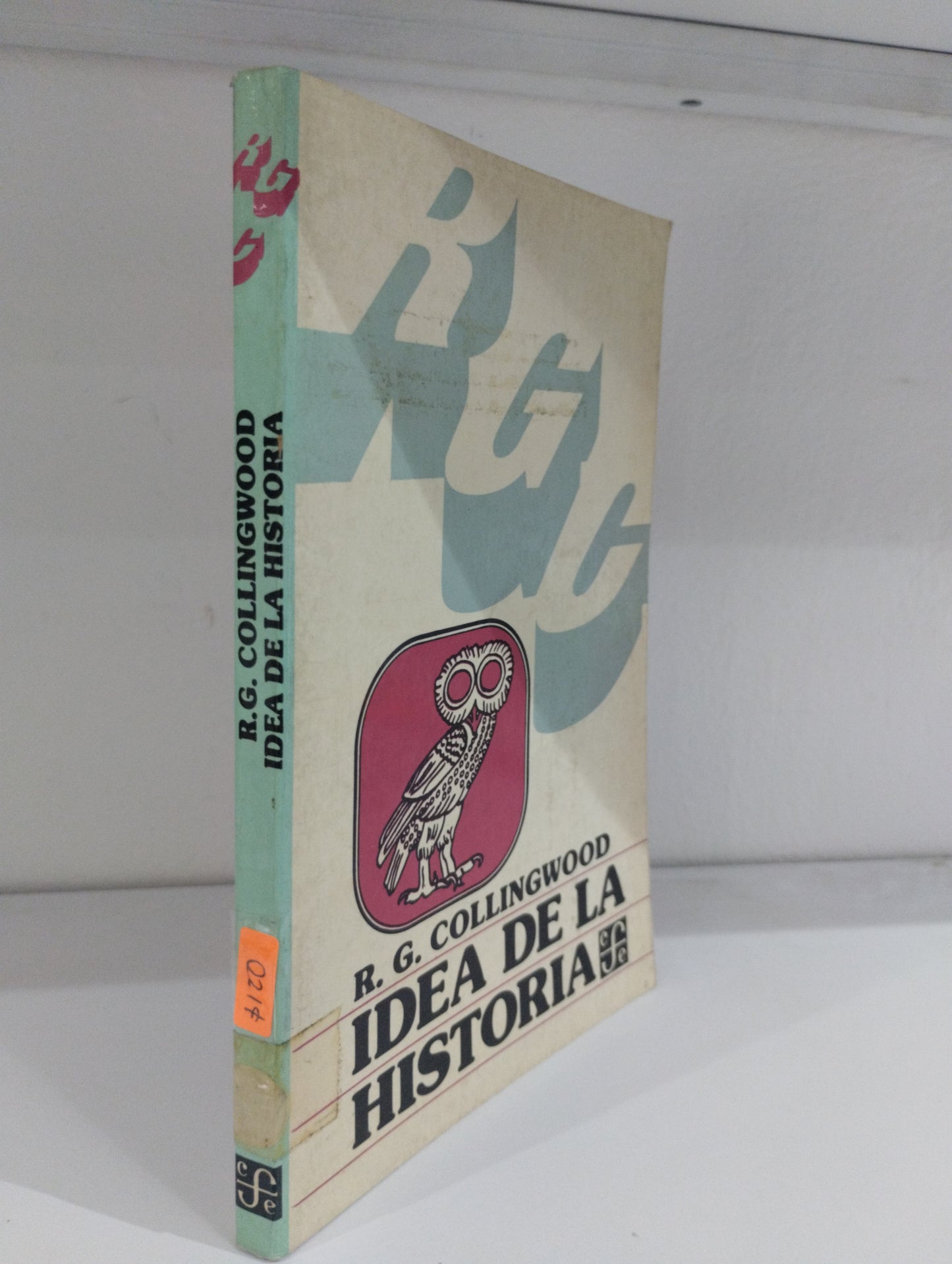 IDEA DE LA HISTORIA POR RG COLLINGWOOD USADO HISTORIA JUAREZ 515