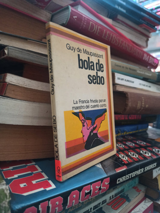 BOLA DE SEBO POR GUY DE MAUPASSANT USADO NOVELAS ALDAMA