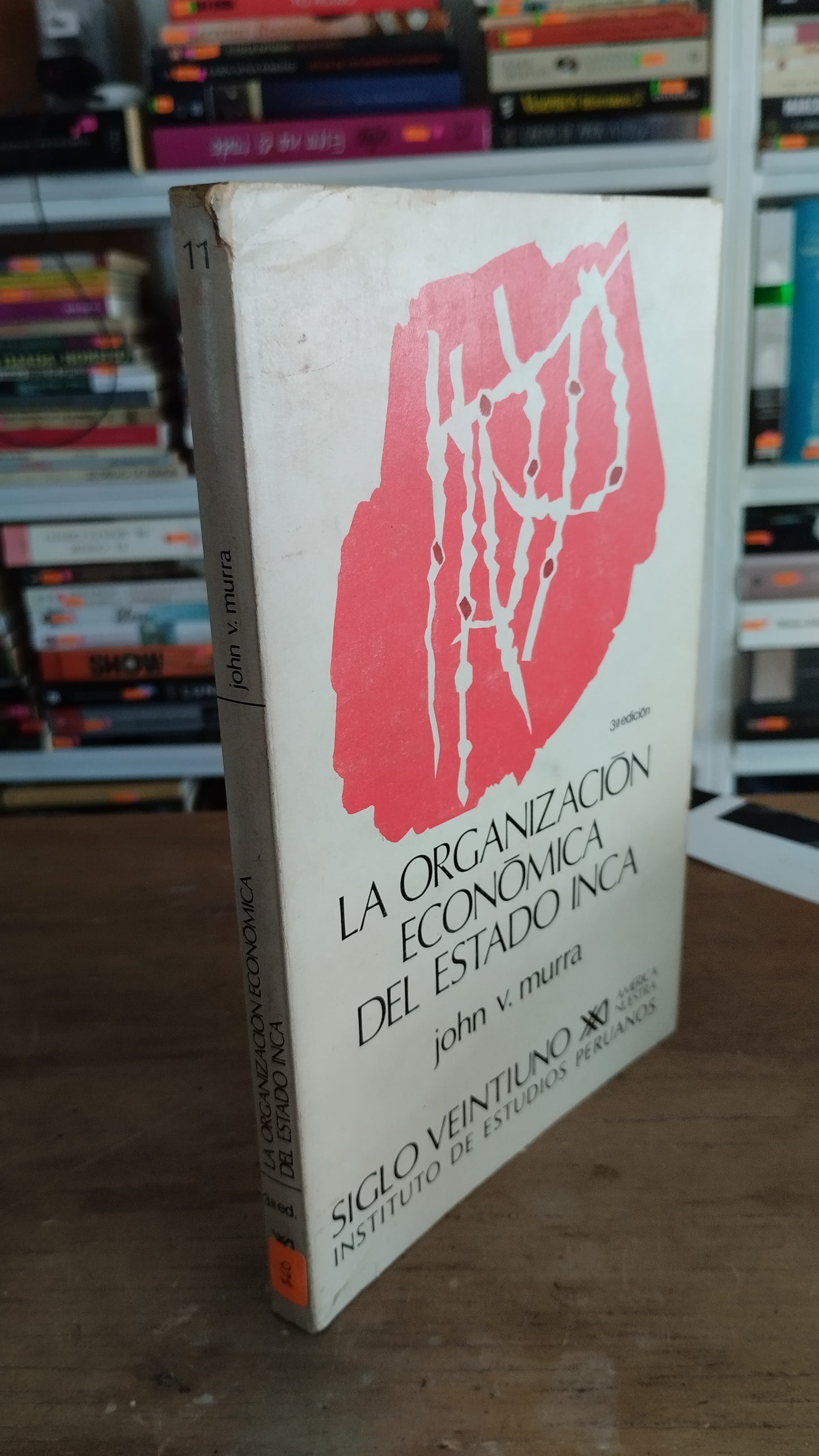 LA ORGANIZACION ECONOMICA DEL ESTADO INCA JOHN V MURRA USADO POLITICA JUAREZ 515
