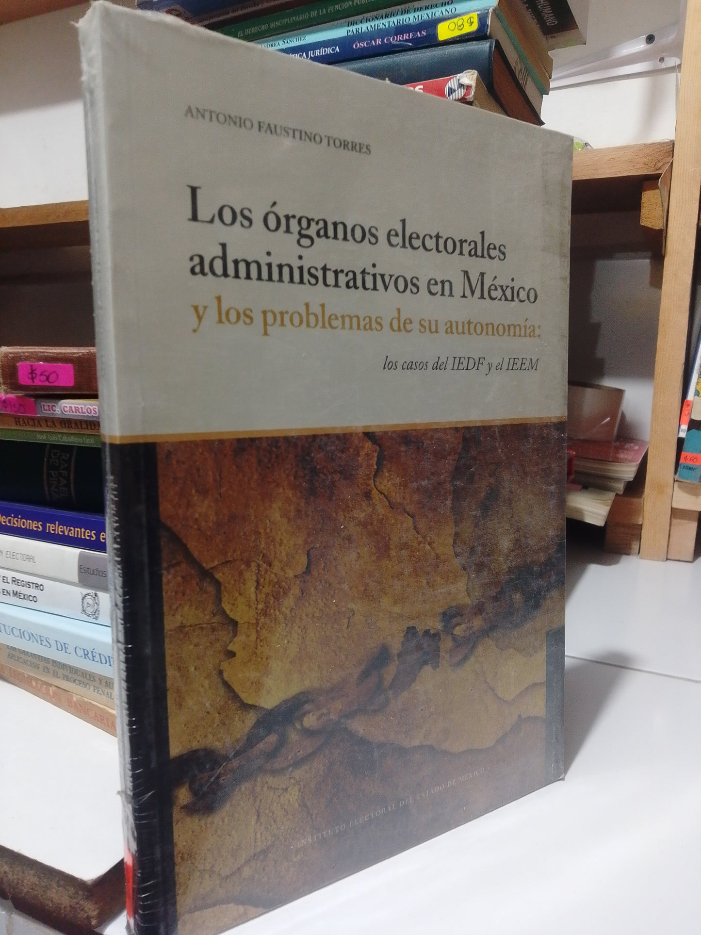 LOS ORGANOS ELECTORALES ADMINISTRATIVOS EN MEXICO Y LOS PROBLEMAS DE SU AUTONOMIA POR ANTONYO FAUSTINO TORRES USADO DERECHO JUAREZ
