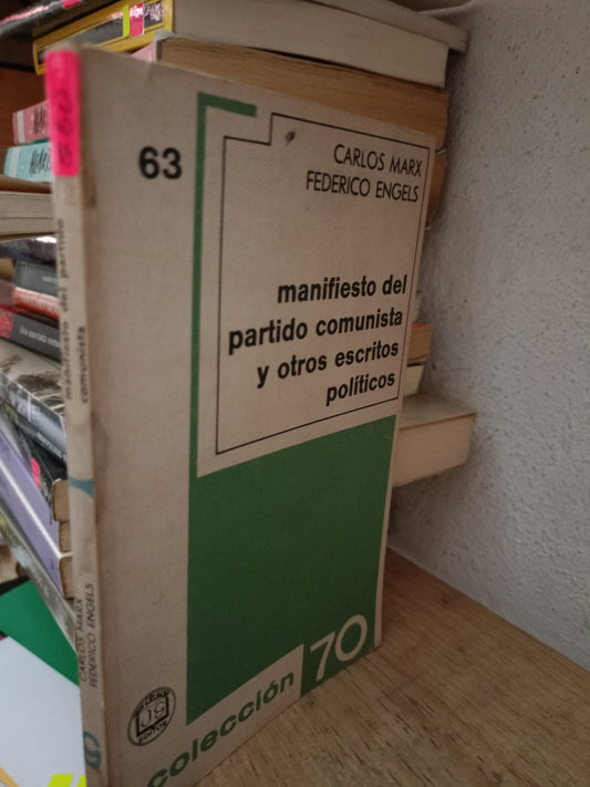 MANIFIESTO DEL PARTIDO COMUNISTA Y OTROS ESCRITOS POR CARLOS MARX Y FEDERICO ENGELS USADO FILOSOFIA LITERARIO 305