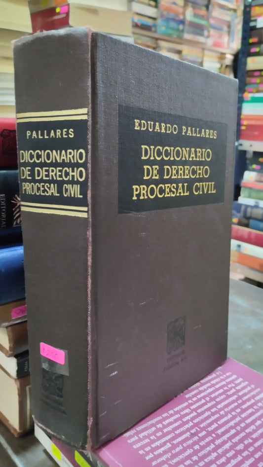 DICCIONARIO DE DERECHO PROCESAL CIVIL POR EDUARDO PALLARES LIBRO USADO DERECHO ALDAMA