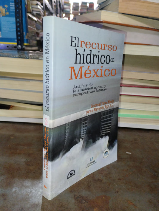 EL RECURSO HIDRICO EN MEXICO AUTOR DESCONOCIDO USADO POLITICA ALDAMA
