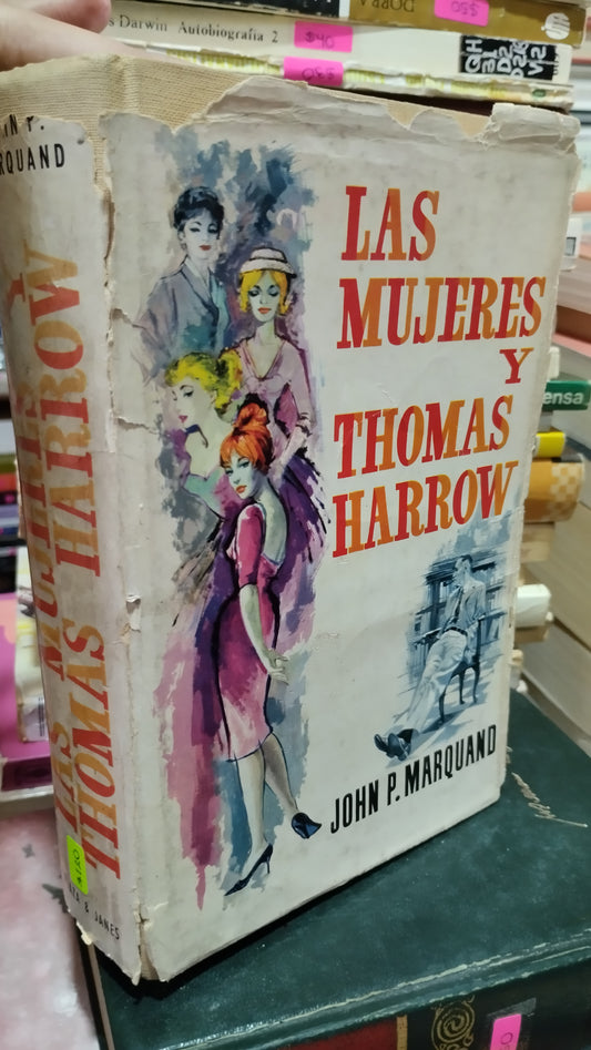 LAS MUJERES Y THOMAS HARROW POR JOHN P MARQUAND LIBRO USADO NOVELAS ALDAMA