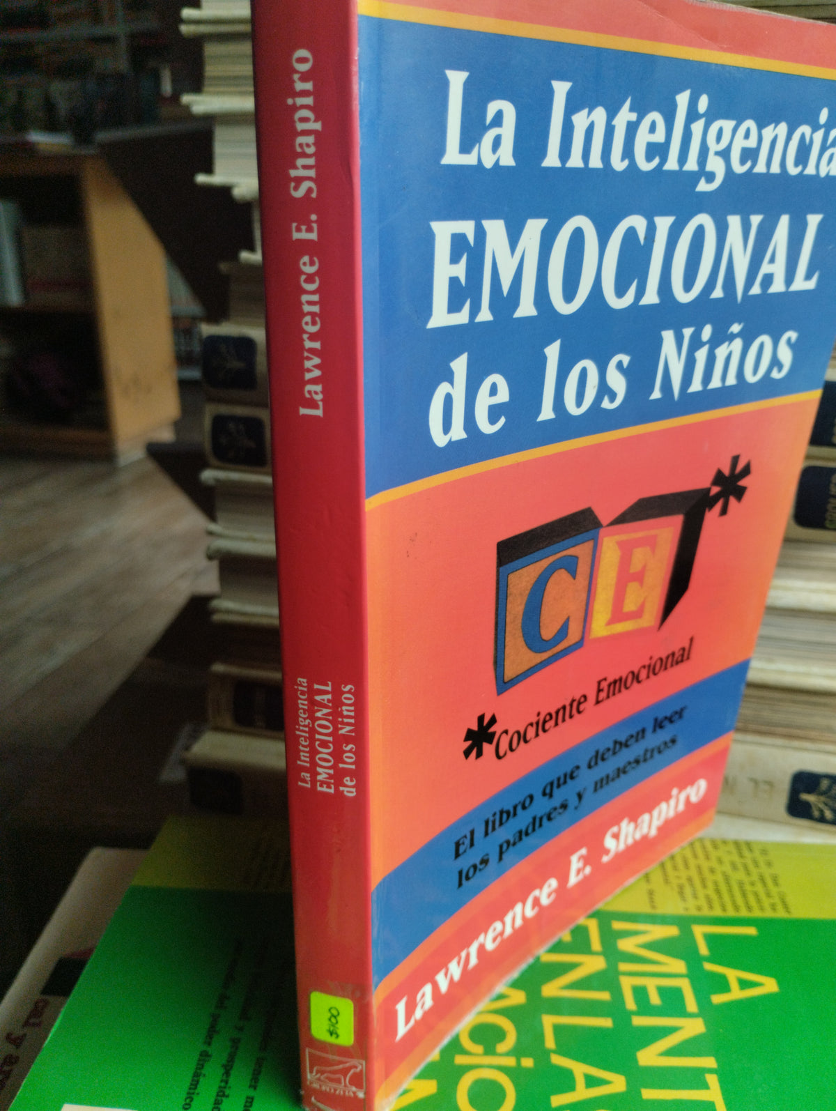 LA INTELIGENCIA EMOCIONAL DE LOS NIÑOS EL LIBRO QUE DEBEN LEER LOS PADRES Y LOS MAESTROS LAWRENCE E SHAPIRO USADO PSICOLOGIA JUAREZ 515