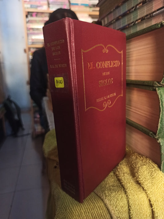 EL CONFLICTO DE LOS SIGLOS POR ELENA G.DE WHITE USADO RELIGION LITERARIO 203
