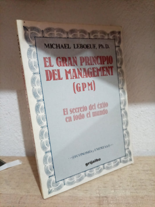 EL GRAN PRINCIPIO DEL MANAGEMENT GPM POR MICHAEL LEBOEUF USADO ADMIN LITERARIO 305