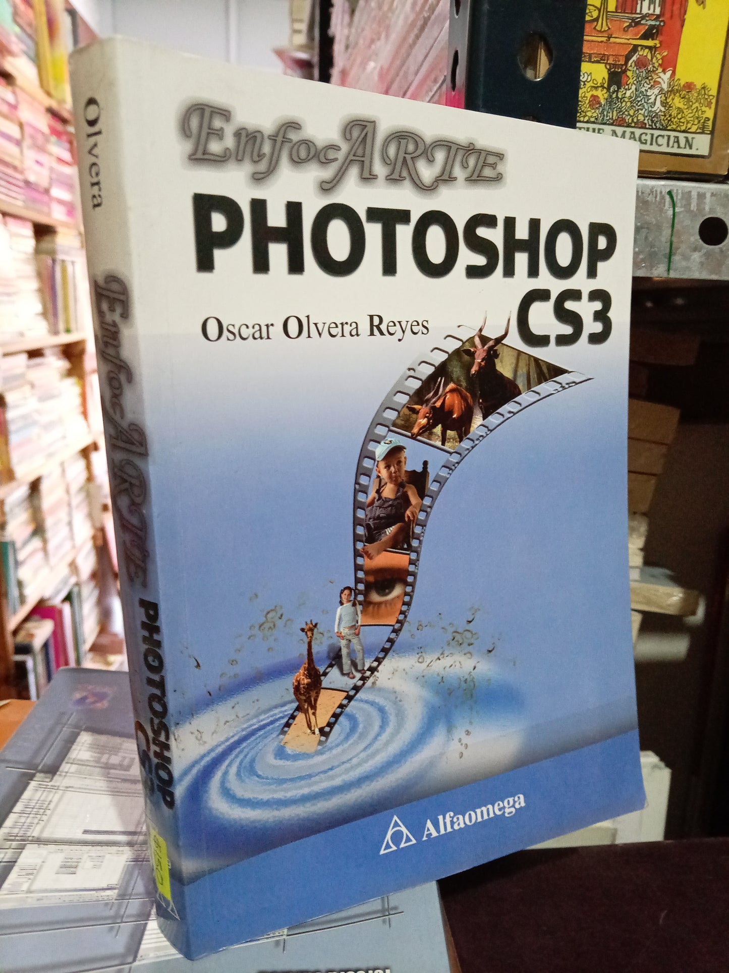 ENFOCARTE PHOTOSHOP CS3 POR OSCAR OLVERA REYES USADO COMPUTO LITERARIO 305
