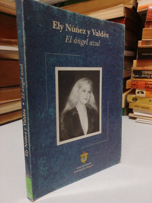 EL ANGEL AZUL POR ELY NUÑEZ Y VALDEZ USADO POESIA JUAREZ