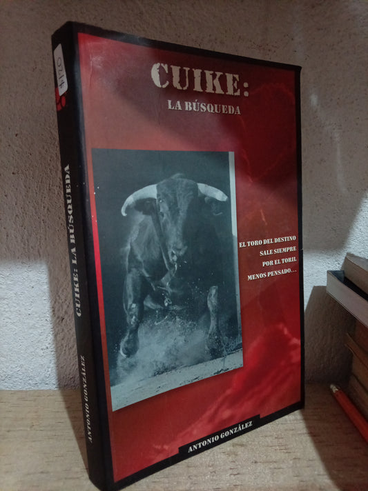 CUIKE LA BUSQUEDA POR ANTONIO GONZALEZ USADO NOVELA LITERARIO 305