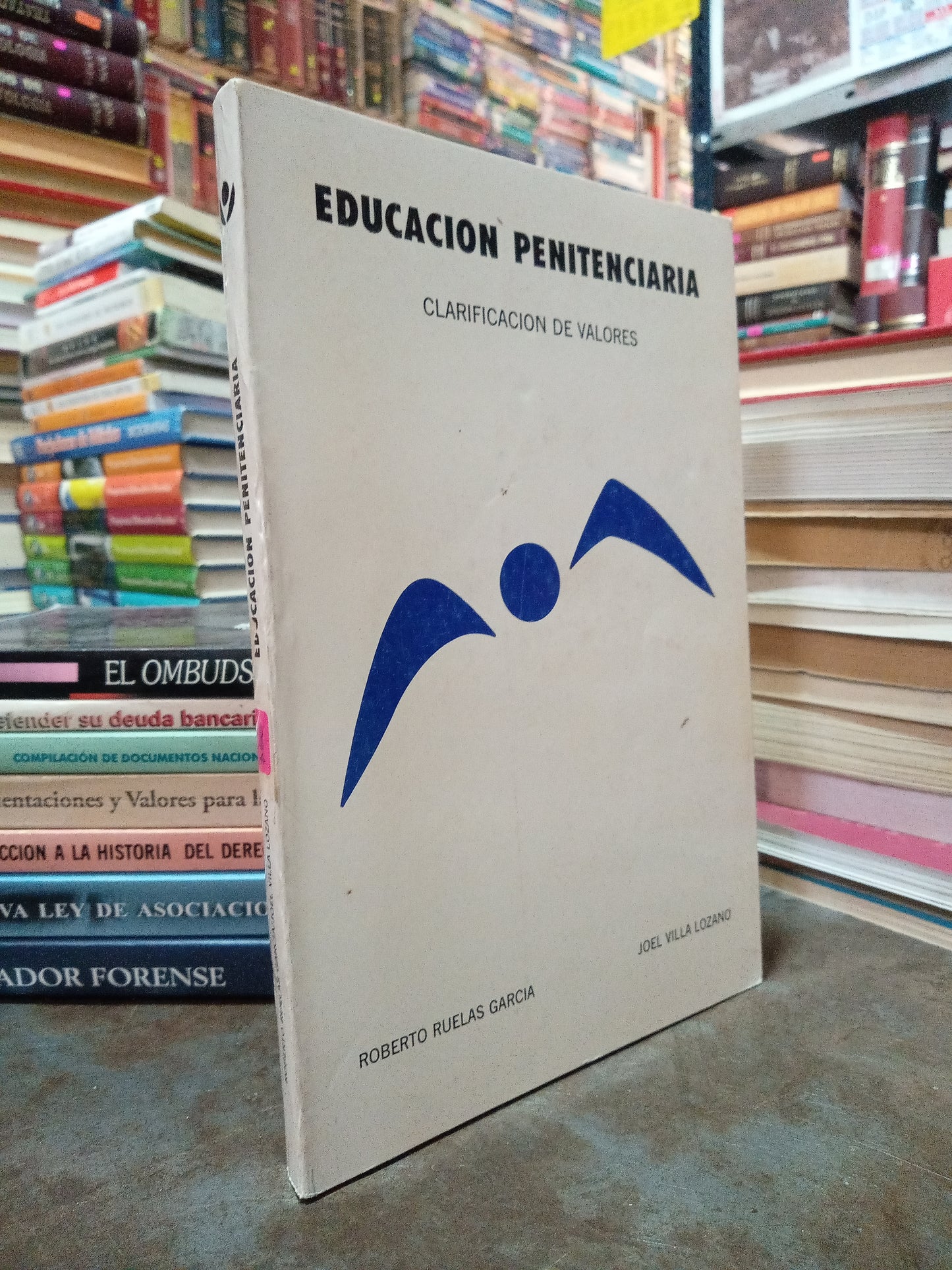 EDUCACION PENINTENCIARIA POR ROBERTO RUELAS GARCIA Y JOEL VILLA LOZANO USADO DERECHO ALDAMA