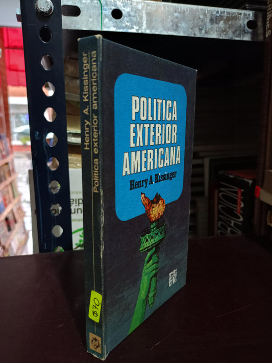POLÍTICA EXTERIOR AMERICANA POR HENRY A. KISSINGER USADO NOVELA LITERARIO 305