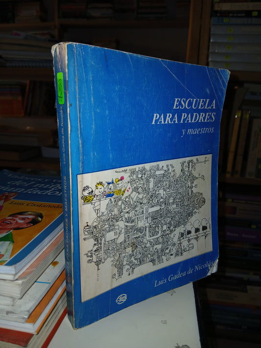 ESCUELA PARA PADRES Y MAESTROS POR LUIS GADEA DE NICOLÁS USADO SUPERACIÓN PERSONAL LITERARIO 207