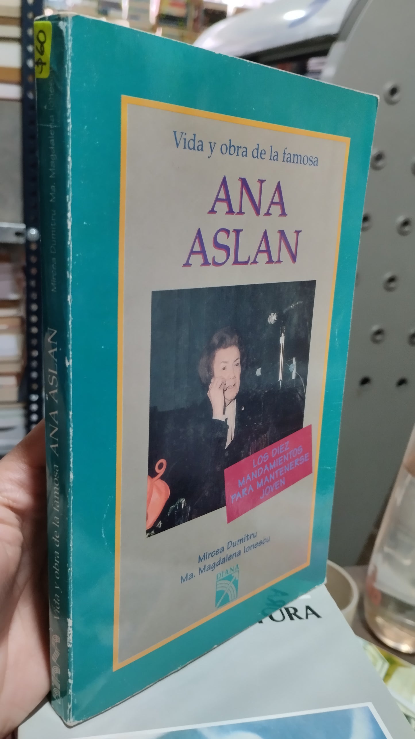 VIDA Y OBRA DE LA FAMOSA ANA ASLAN LIBRO USADO NOVELAS ALDAMA