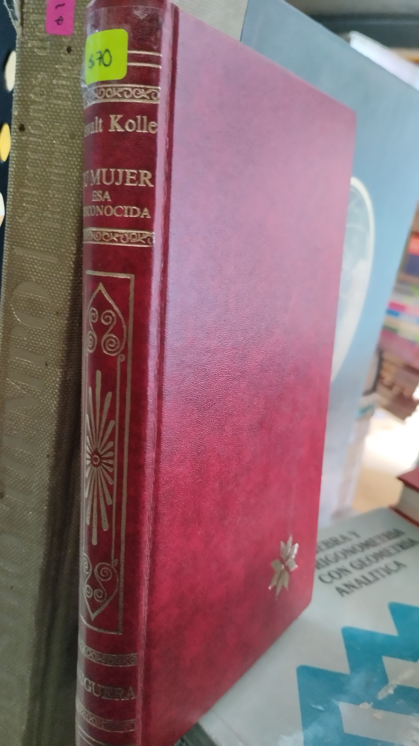 TU MUJER ESA DESCONOCIDA POR OSWALT KOLLE LIBRO USADO NOVELAS ALDAMA