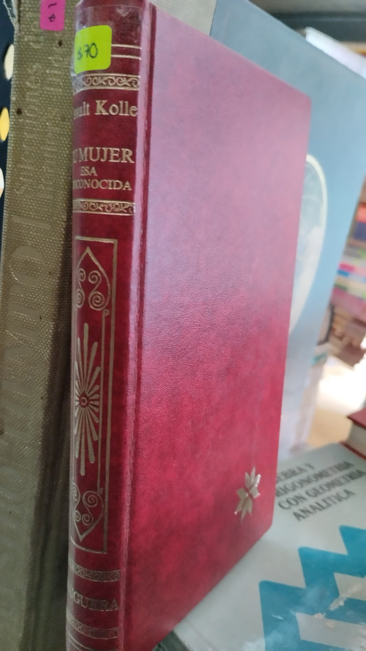 TU MUJER ESA DESCONOCIDA POR OSWALT KOLLE LIBRO USADO NOVELAS ALDAMA