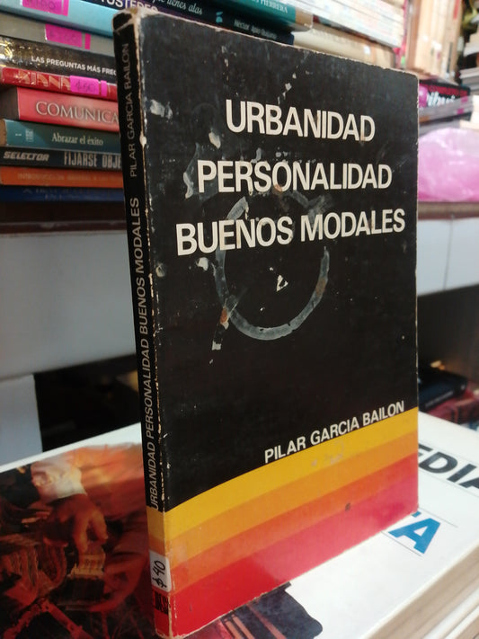 URBANIDAD PERSONALIDAD BUENOS MODALES POR PILAR GARCÍA BAILÓN USADO SUP.PERSONAL JUÁREZ