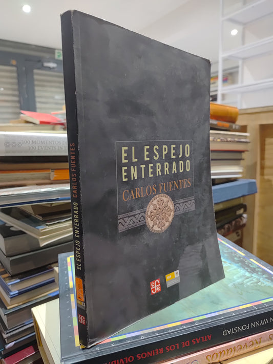 EL ESPEJO ENTERRADO POR CARLOS FUENTES USADO NOVELAS JUAREZ 515
