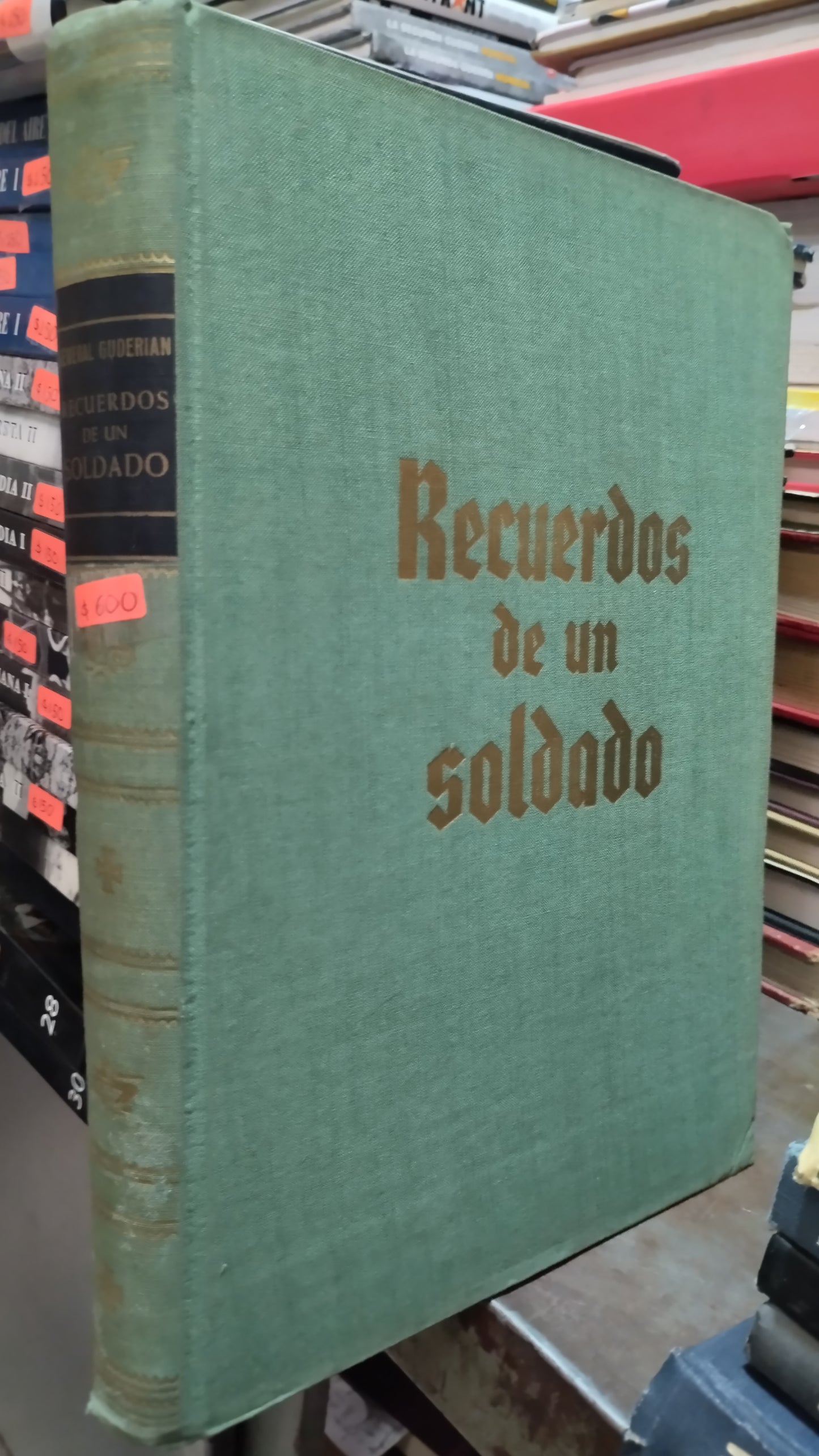 RECUERDOS DE UN SOLDADO POR GENERAL GUDERIAN LIBRO USADO HISTORIA ALDAMA