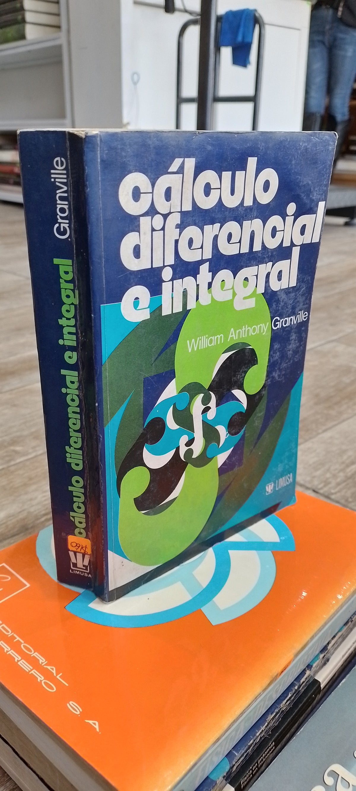 CALCULO DIFERENCIAL E INTEGRAL POR WILLIAM ANTHONY GRANVILLE USADO FISICA JUAREZ 515