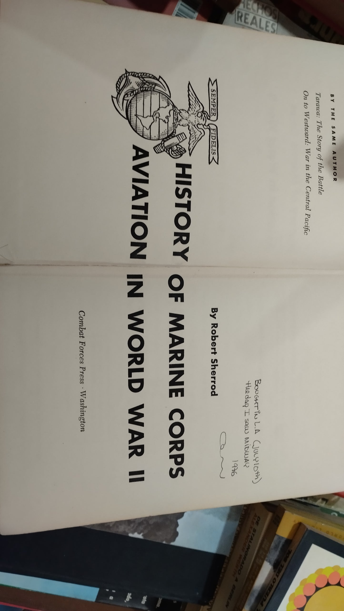 HISTORY OF MARINE CORPS AVIATION IN WORLD WAR II POR ROBERT SHERROD LIBRO USADO HISTORIA ALDAMA
