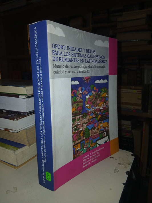 OPORTUNIDADES Y RETOS PARA LOS SISTEMAS CAMPESINOS DE RUMIANTES EN LATINOAMERICA (VARIOS AUTORES) USADO AGRARIA LITERARIO 207