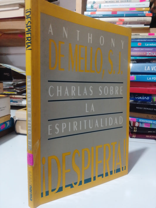 DESPIERTA CHARLAS SOBRE LA ESPIRITUALIDAD POR ANTHONY DE MELLO USADO SUP.PERSONAL JUAREZ