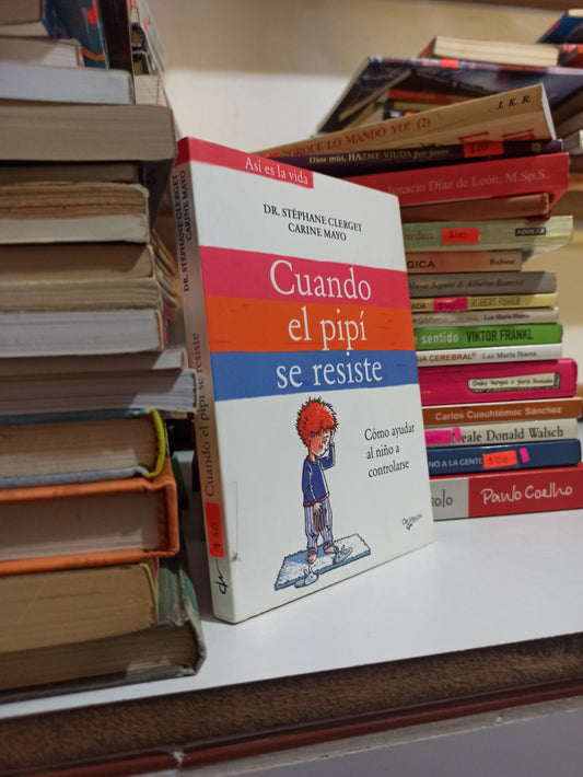 CUANDO EL PIPI SE RESISTE POR STEPHANE CLERGET USADO SUPERACIÓN PERSONAL JUÁREZ