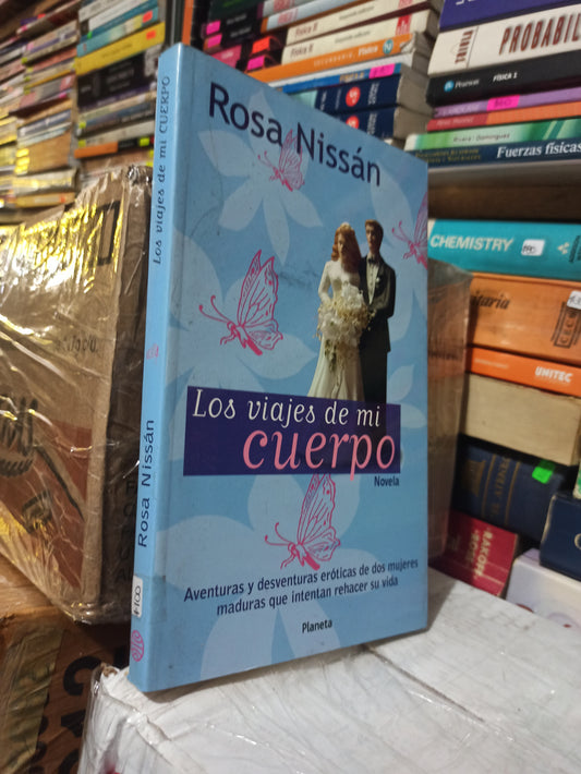 LOS VIAJES DE MI CUERPO POR ROSA NISAAN USADO NOVELAS JUÁREZ