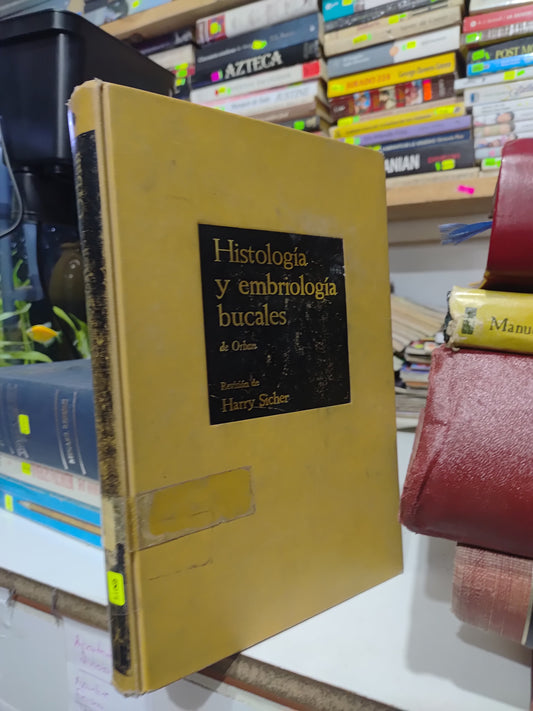 HISTOLOGIA Y EMBRIOLOGIA BUCALES OOR HARRY SICHER USADO SALUD JUAREZ 507