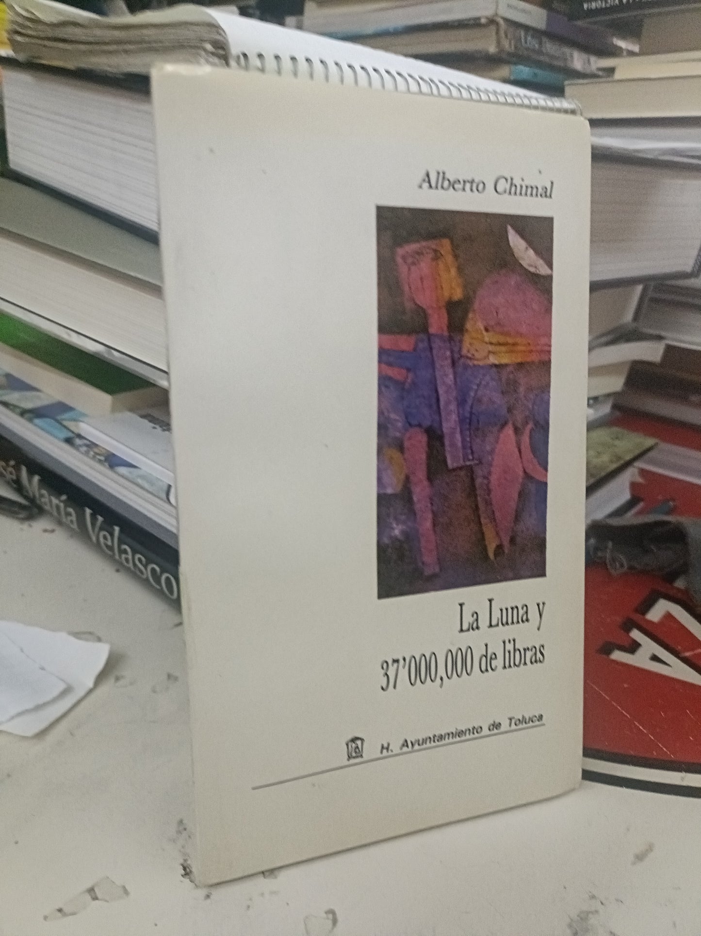 LA LUNA Y 37`000,000 POR ALBERTO CHIMAL USADO NOVELA LITERARIO 207