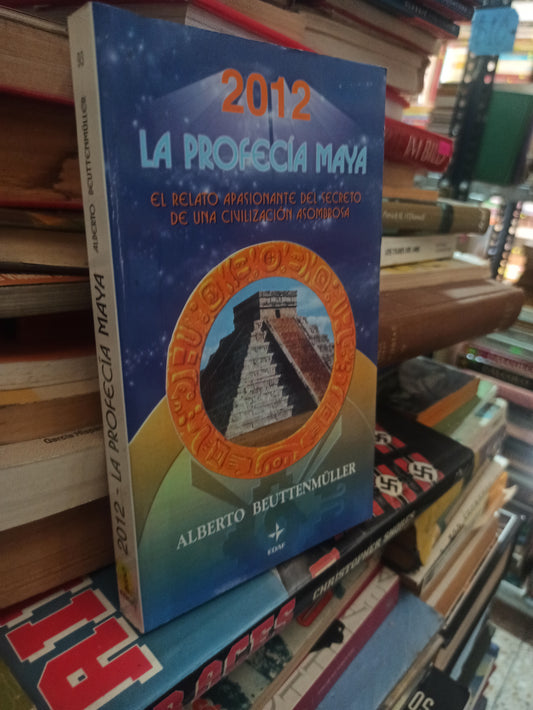 LA PROFECÍA MAYA POR ALBERTO BEUTTENMÜLLER USADO NOVELAS ALDAMA