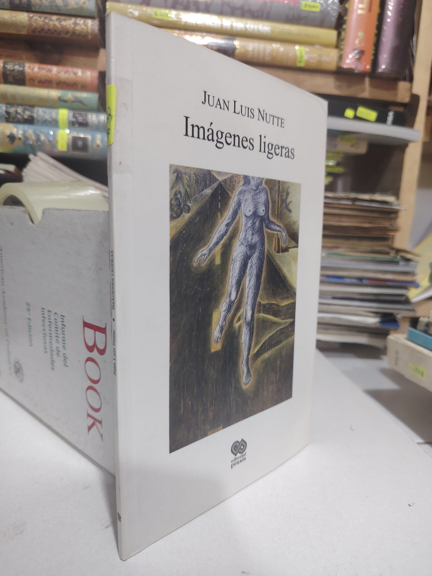 IMAGENES LIGERAS POR JUAN LUIS NUTTE USADO NOVELA JUÁREZ