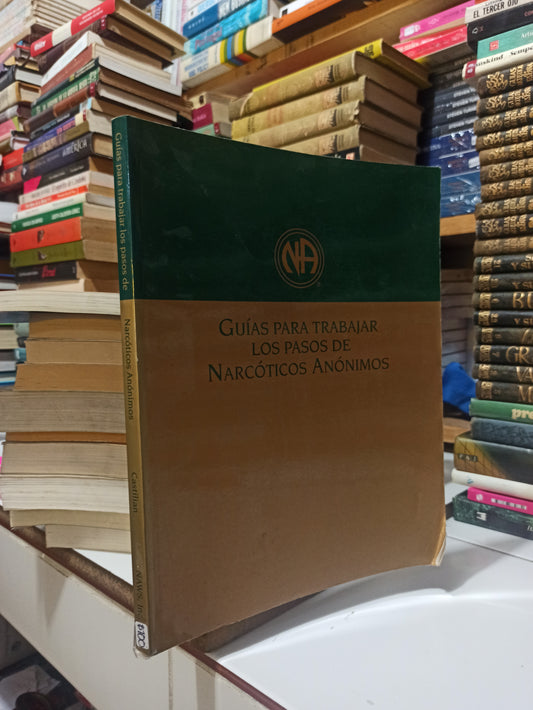 GUÍAS PARA TRABAJAR LOS PASOS DE NARCÓTICOS ANÓNIMOS POR EDITORIAL AA WORLD SERVICE USADO SUPERACIÓN PERSONAL JUÁREZ