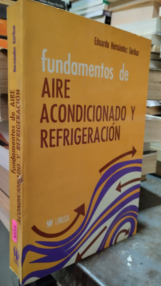 FUNDAMENTOS DE AIRE ACONDICIONADO Y REFRIGERACION POR EDUARDO HERNANDEZ GORIBAR LIBRO USADO MATEMATICAS ALDAMA