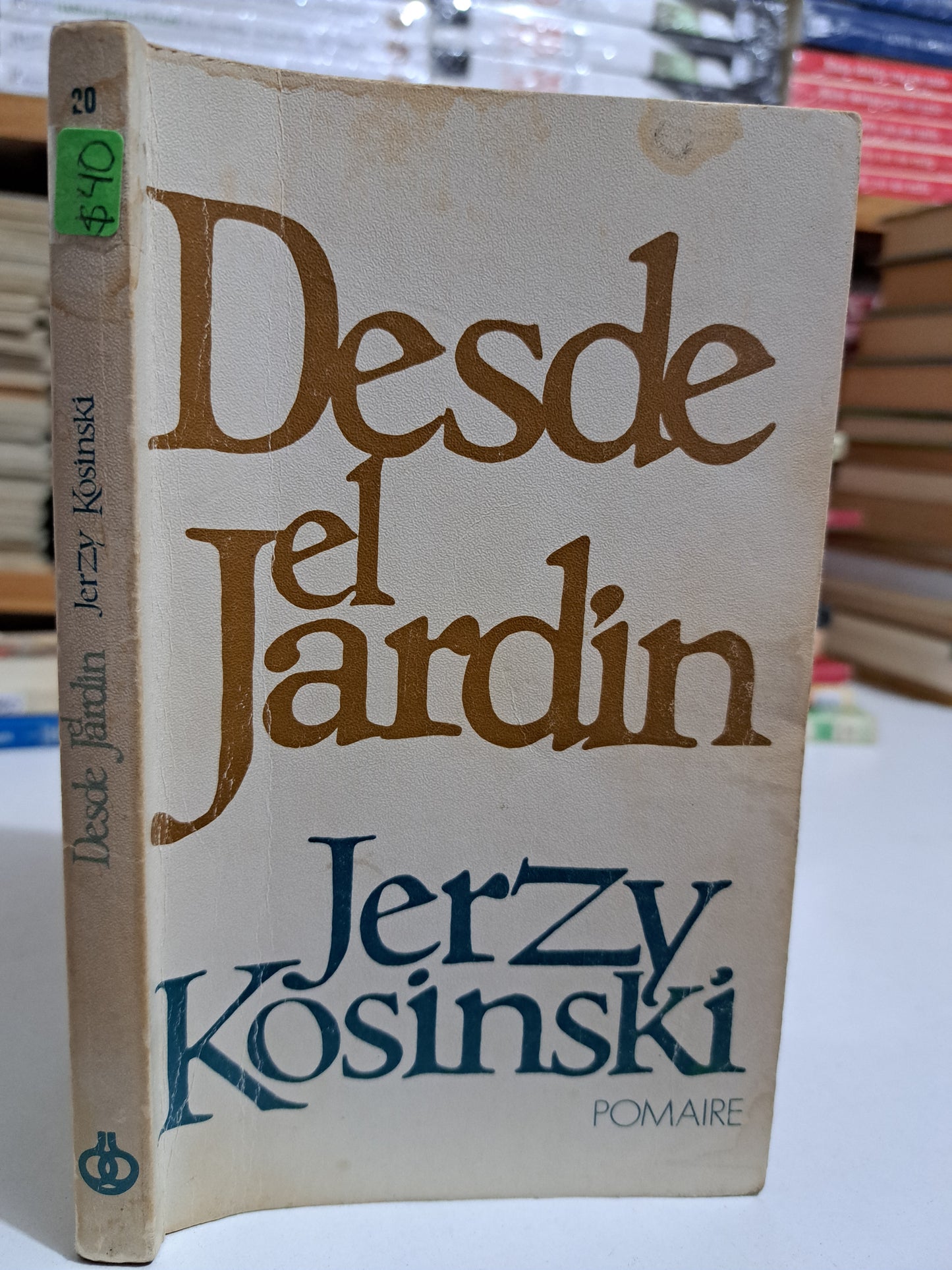 DESDE EL JARDÍN JERZY KOSINSKI USADO NOVELA JUÁREZ