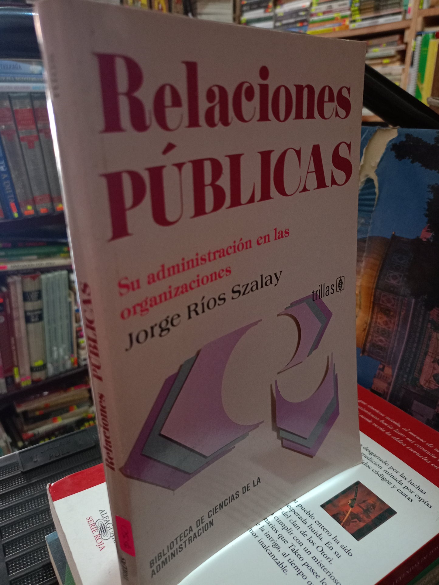 RELACIONES PUBLICAS POR JORGE RIOS SZALAY USADO ADMIN LITERARIO 305