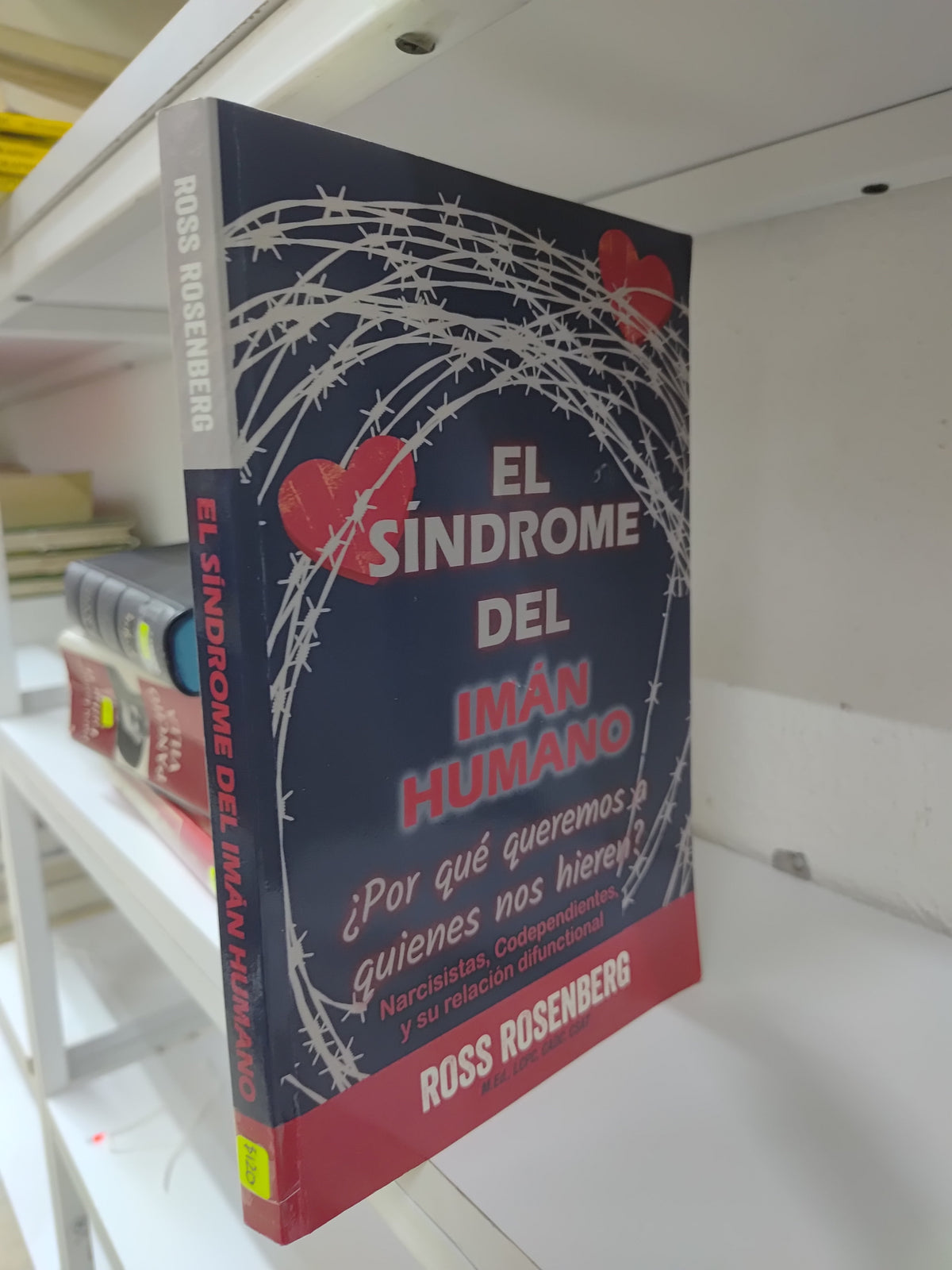 EL SINDROME DEL IMAN HUMANO POR ROSS ROSENBERG USADO SUP PERSONAL JUAREZ 515