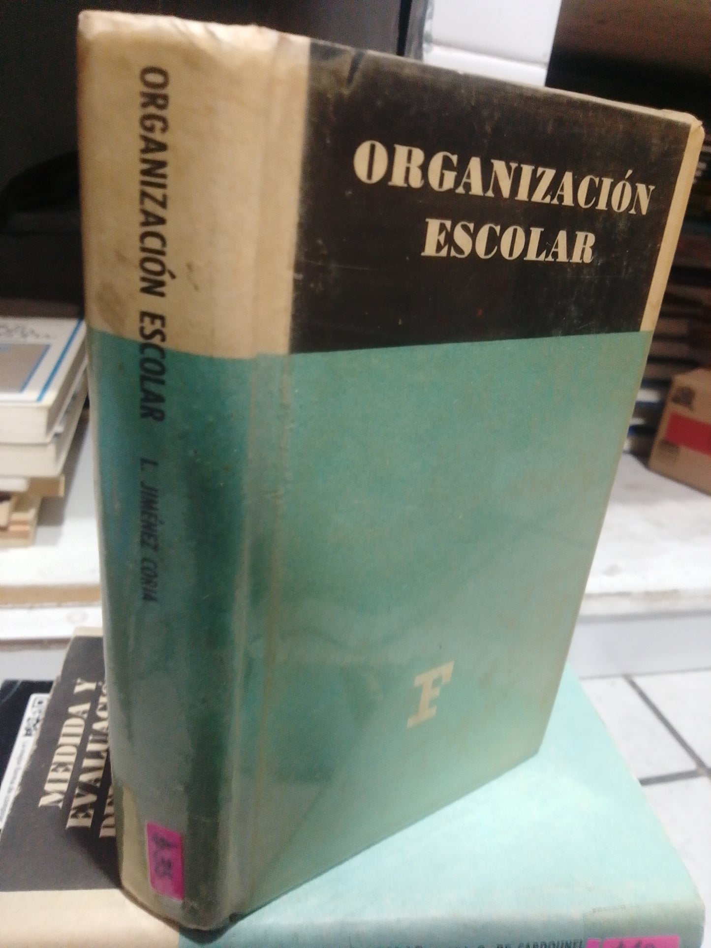 ORGANIZACION ESCOLAR POR LAUREANO JIMENEZ USADO EDUCACION JUAREZ