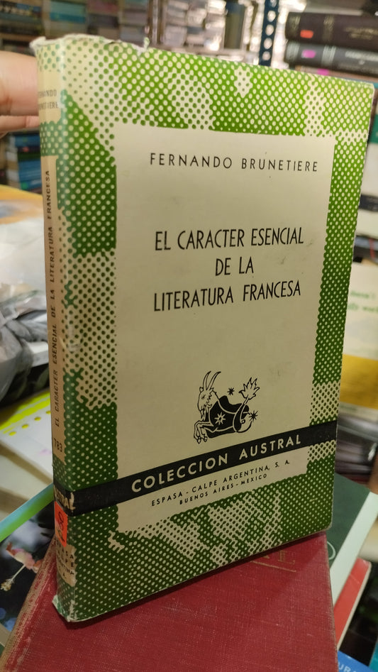 EL CARACTER ESENCIAL DE LA LITERATURA FRANCESA POR FERNANDO BRUNETIERE LIBRO USADO ANTIGUO ALDAMA