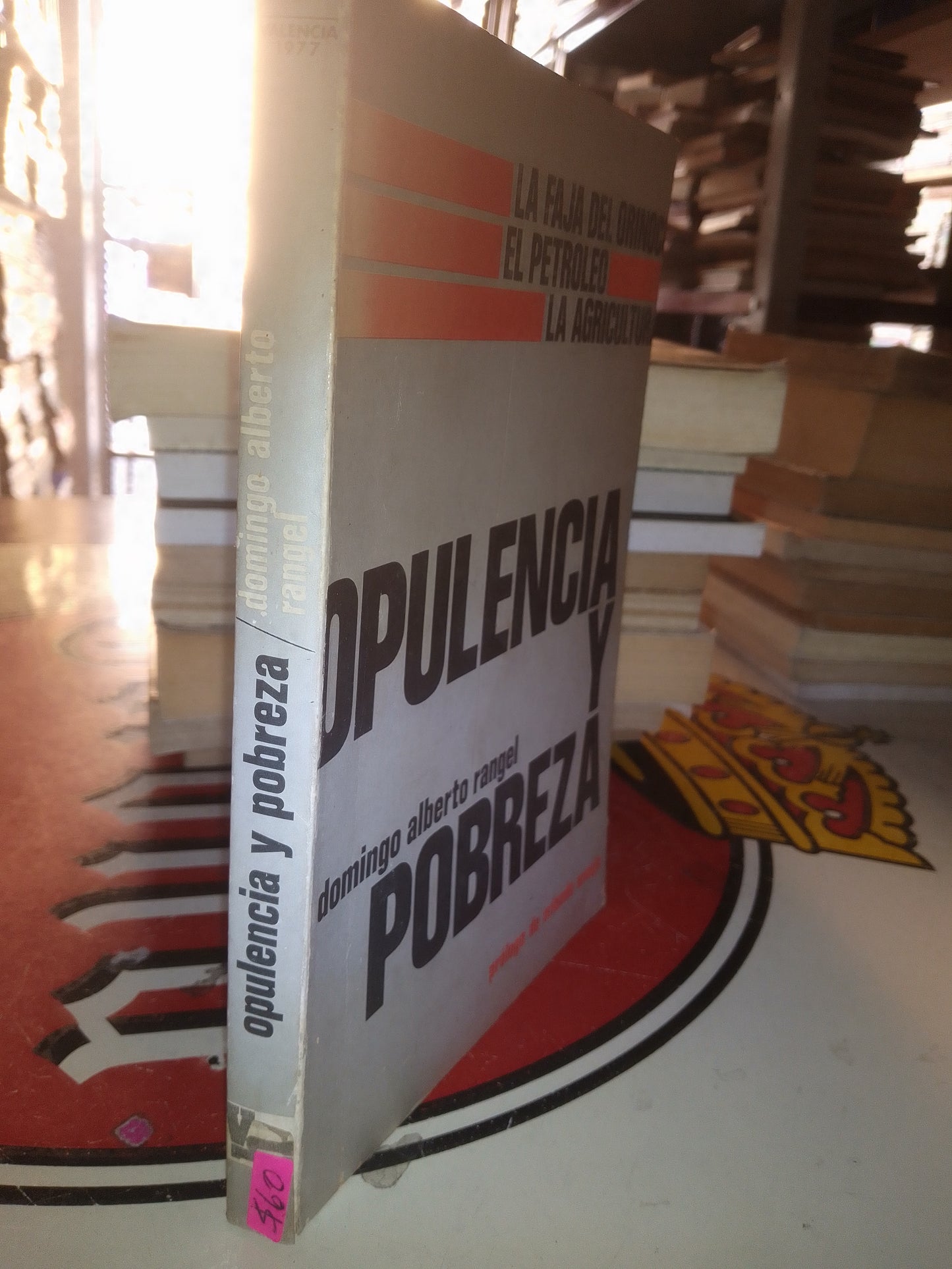 OPULENCIA Y POBREZA POR DOMINGO ALBERTO RANGEL USADO POLÍTICA LITERARIO 207
