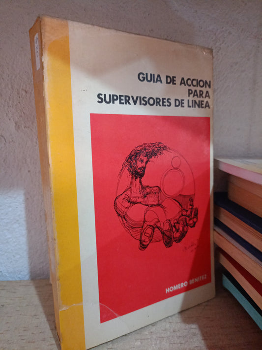 GUIA DE ACCION PARA SUPERVISORES DE LINEA POR HOMERO BENITEZ USADO S.PERSONAL LITERARIO 305