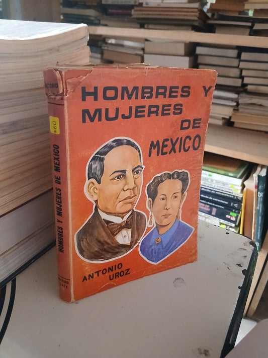 HOMBRES Y MUJERES DE MÉXICO POR ANTONIO UROZ USADO HISTORIA LITERARIO 207
