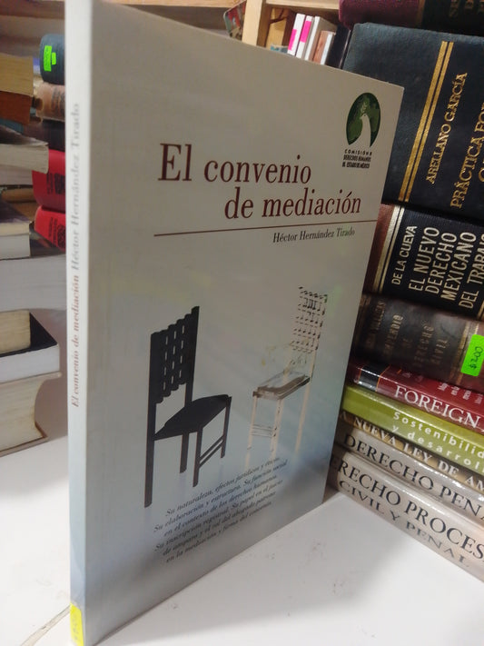 EL CONVENIO DE MEDIACION POR HECTOR HERNANDEZ TIRADO USADO DERECHO JUAREZ