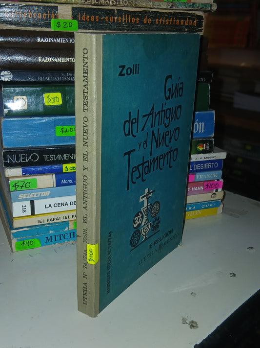 EL ANTIGUO Y EL NUEVO TESTAMENTO (GUÍA) POR EUGENIO ZOLLI USADO RELIGION LITERARIO 207
