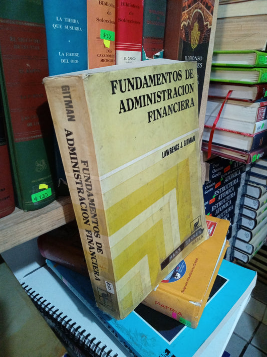 FUNDAMENTOS DE ADMINISTRACION FINANCIERA POR LAWRENCE J GITMAN USADO ADMINISTRACION JUAREZ