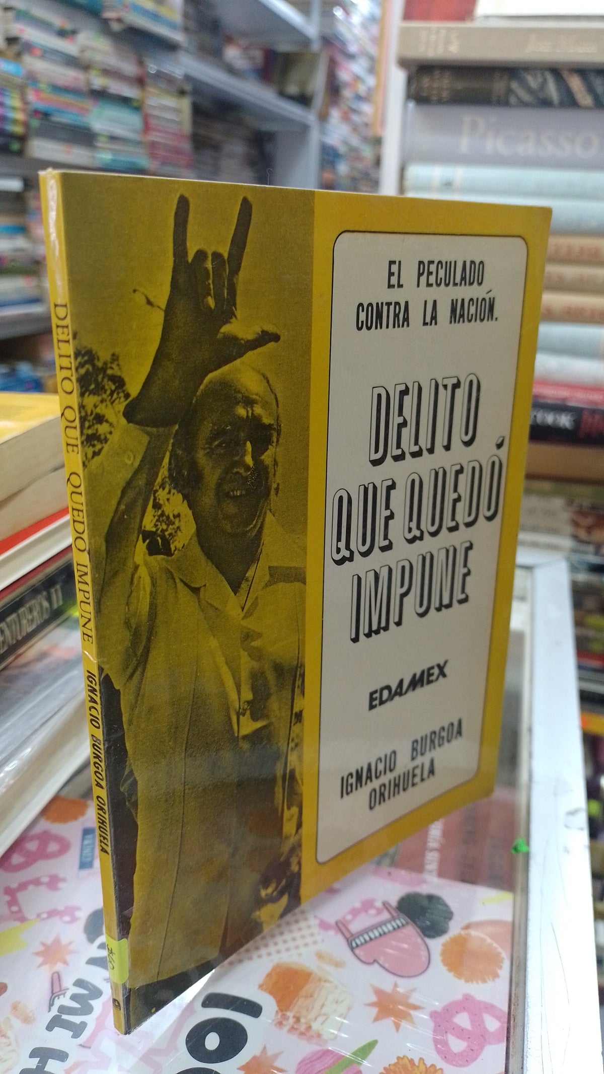 DELITO QUE QUEDO IMPUNE POR IGNACIO BURGOA ORIHUELA USADO POLITICA JUAREZ 507