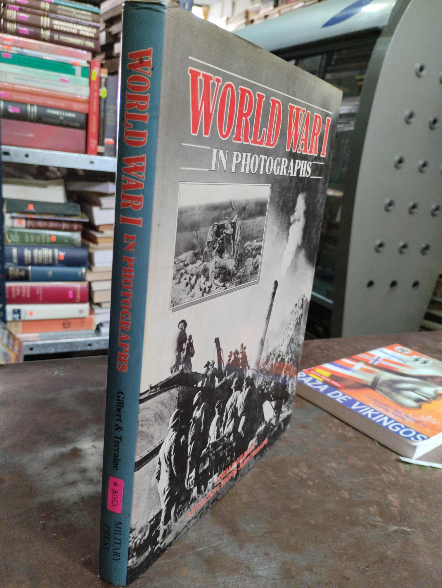 WORLD WAR I IN PHOTOGRAPHS BY ADRIAN GILBERT USADO HISTORIA ALDAMA