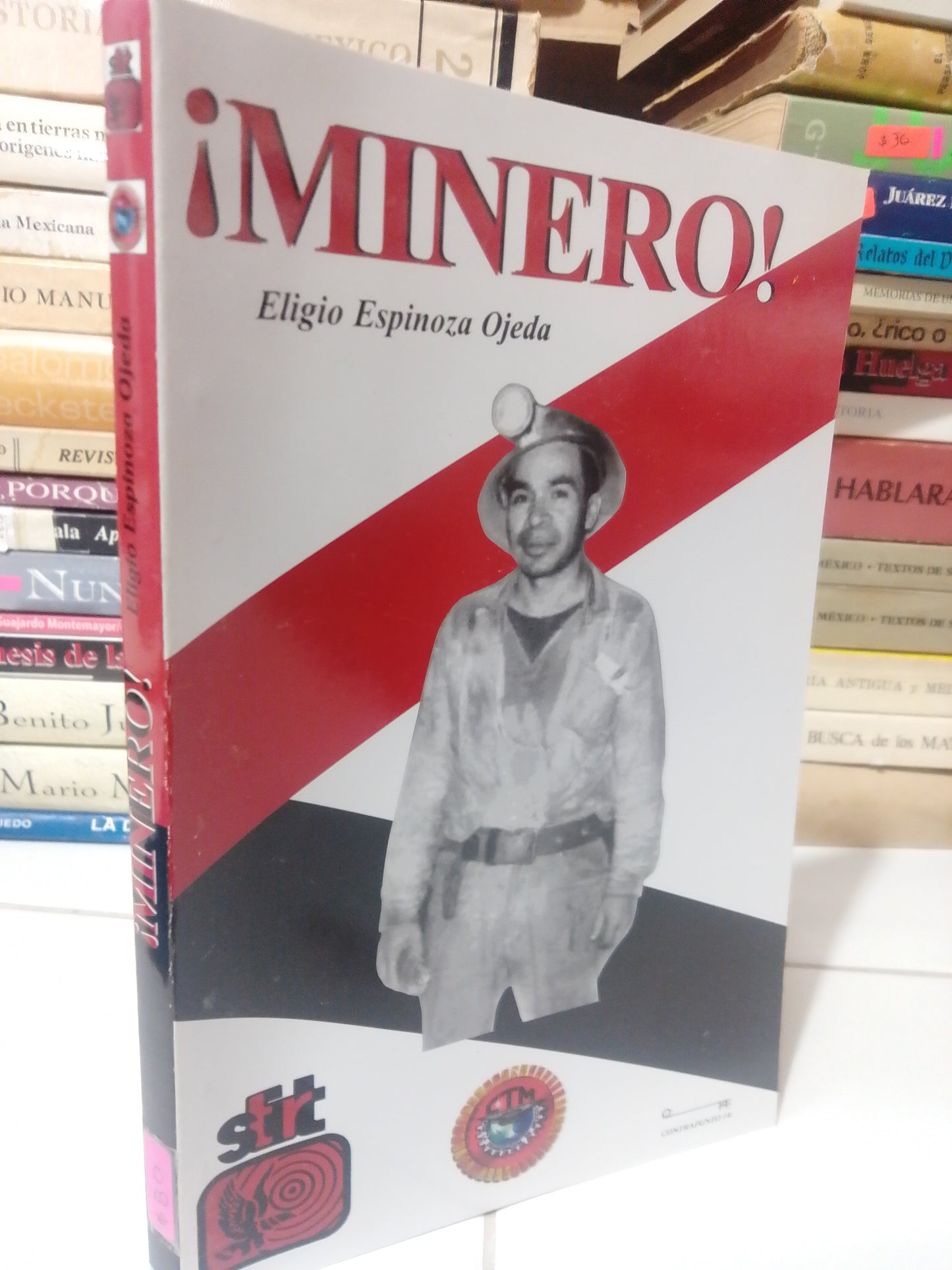 MINERO POR ELIGIO ESPINOZA OJEDA USADO HISTORIA JUAREZ