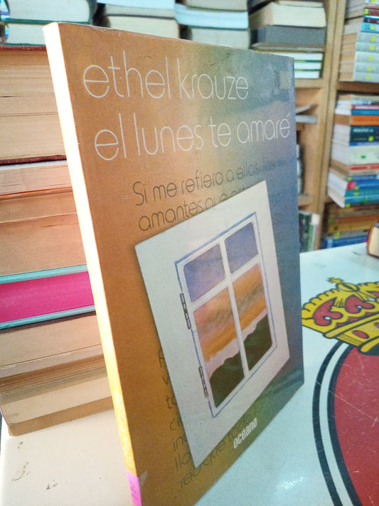 EL LUNES TE AMARE POR ETHELNKRAUZE USADO NOVELA LITERARIO 207